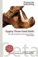 Pygmy Three-Toed Sloth edito da Betascript Publishing