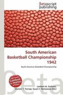South American Basketball Championship 1942 edito da Betascript Publishing