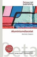 Aluminiumdiacetat edito da Betascript Publishing