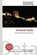 Ormond Castle edito da Betascript Publishing