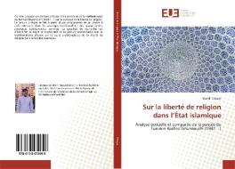Sur la liberté de religion dans l'État islamique di Mahdi Tirkawi edito da Editions universitaires europeennes EUE