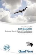 Go! Mokulele edito da Claud Press