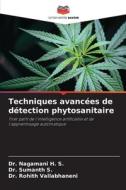 Techniques avancées de détection phytosanitaire di Nagamani H. S., Sumanth S., Rohith Vallabhaneni edito da Editions Notre Savoir