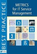 Metrics for IT Service Management di Peter Brooks, itSMF - The IT Service Management Forum, Jan Van Bon, Tieneke Verheijen edito da van Haren Publishing