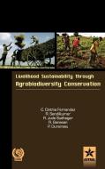 Livelihood Sustainability through Agro-biodiversity Conservation- A Socio-Economic Study di C. Cinthia Fernandaz edito da Daya Publishing House
