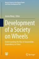 Development of a Society on Wheels di Junxiu Wang, Xiaoshan Lin, Wanchun Deng, Ying Cao, Guoqun Fu, Jing Quan, Xiaojue Wang edito da Springer-Verlag GmbH