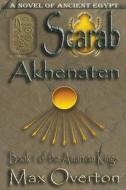 Scarab -Akhenaten di Max Overton edito da Writers Exchange E-Publishing