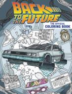 Back to the Future: The Official Coloring Book di Insight Editions edito da INSIGHT ED