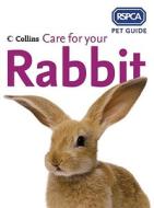 Care For Your Rabbit di RSPCA edito da Harpercollins Publishers