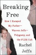 Breaking Free di Rachel Jeffs edito da Harper Collins Publ. USA