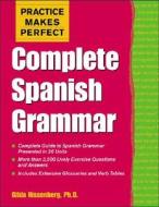 Practice Makes Perfect: Complete Spanish Grammar di Gilda Nissenberg edito da Mcgraw-hill Education - Europe