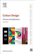 Colour Design: Theories and Applications edito da WOODHEAD PUB