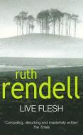 Live Flesh di Ruth Rendell edito da Cornerstone