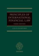 Principles Of International Financial Law di Colin Bamford edito da Oxford University Press