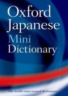 Oxford Japanese Mini Dictionary di Oxford Dictionaries, Jonathan Bunt edito da OXFORD UNIV PR