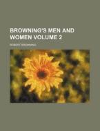 Browning's Men And Women di Robert Browning edito da General Books Llc