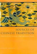 Sources of Chinese Tradition - From 1600 Through the Twentieth Century di Wm Theodore de Bary edito da Columbia University Press