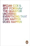 The Quantum Universe di Brian Cox, Jeff Forshaw edito da Penguin Books Ltd (UK)