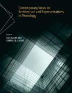 Contemporary Views on Architechture and Representations in Phonology di Eric Raimy edito da MIT Press