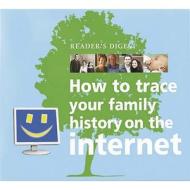 How To Trace Your Family History On The Internet edito da David & Charles