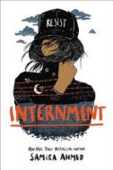 Internment di Samira Ahmed edito da LITTLE BROWN & CO