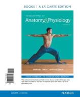 Fundamentals of Anatomy & Physiology, Books a la Carte Plus Masteringa&p with Etext --- Access Card Package di Frederic H. Martini, Judi L. Nath, Edwin F. Bartholomew edito da Pearson