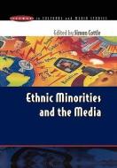 Ethnic Minorities & the Media di Simon Cottle, Cottle Simon edito da OPEN UNIV PR