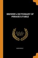 Brewer's Dictionary Of Phrase & Fable di Anonymous edito da Franklin Classics