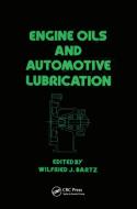 Engine Oils And Automotive Lubrication edito da Taylor & Francis Ltd