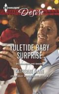 Yuletide Baby Surprise di Catherine Mann edito da Harlequin