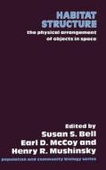 Habitat Structure: The Physical Arrangement of Objects in Space edito da Chapman & Hall