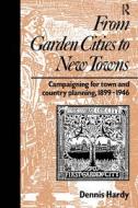 Campaigning for Town and Country Planning 1899-1990 di D. Hardy edito da Taylor & Francis Ltd