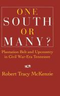 One South or Many? di Robert Tracy McKenzie edito da Cambridge University Press