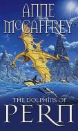 The Dolphins Of Pern di Anne McCaffrey edito da Transworld Publishers Ltd