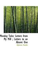 Monday Tales di Alphonse Daudet edito da Bibliolife