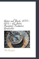 25 Jahre Preussisch-deutscher Geschichte di Felix Rachfahl edito da Bibliolife, Llc