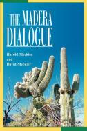 The Madera Dialogue di David Meckler edito da AUTHORHOUSE