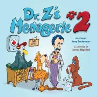 Dr. Z's Menagerie #2 di Jerry Zuckerman edito da Jerry\Zuckerman