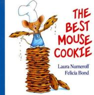 The Best Mouse Cookie di Laura Numeroff edito da Harpercollins Publishers Inc