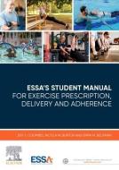 Essa's Student Manual For Exercise Prescription, Delivery And Adherence di Jeff Coombes, Nicola Burton, Emnma Beckman edito da Elsevier Australia