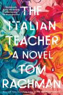 The Italian Teacher di Tom Rachman edito da Penguin LCC US