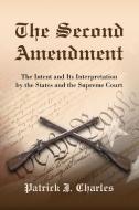 Charles, P:  The Second Amendment di Patrick J. Charles edito da McFarland