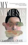 My Nemesis di Charmaine Craig edito da GROVE ATLANTIC