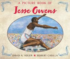 A Picture Book of Jesse Owens di David A. Adler edito da HOLIDAY HOUSE INC