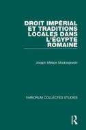 Droit Imperial Et Traditions Locales Dans L'egypte Romaine di Joseph Meleze Modrzejewski edito da Taylor & Francis Ltd
