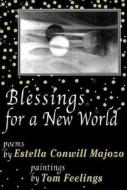 Blessings for a New World di Estella Conwill Majozo edito da THIRD WORLD PR
