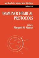 Immunochemical Protocols di Margaret M. Manson, Manson edito da Humana Press