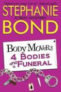 4 Bodies and a Funeral di Stephanie Bond edito da Stephanie Bond, Incorporated