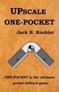 Upscale One-Pocket di Jack H. Koehler edito da LIGHTNING SOURCE INC