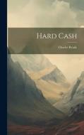 Hard Cash di Charles Reade edito da LEGARE STREET PR